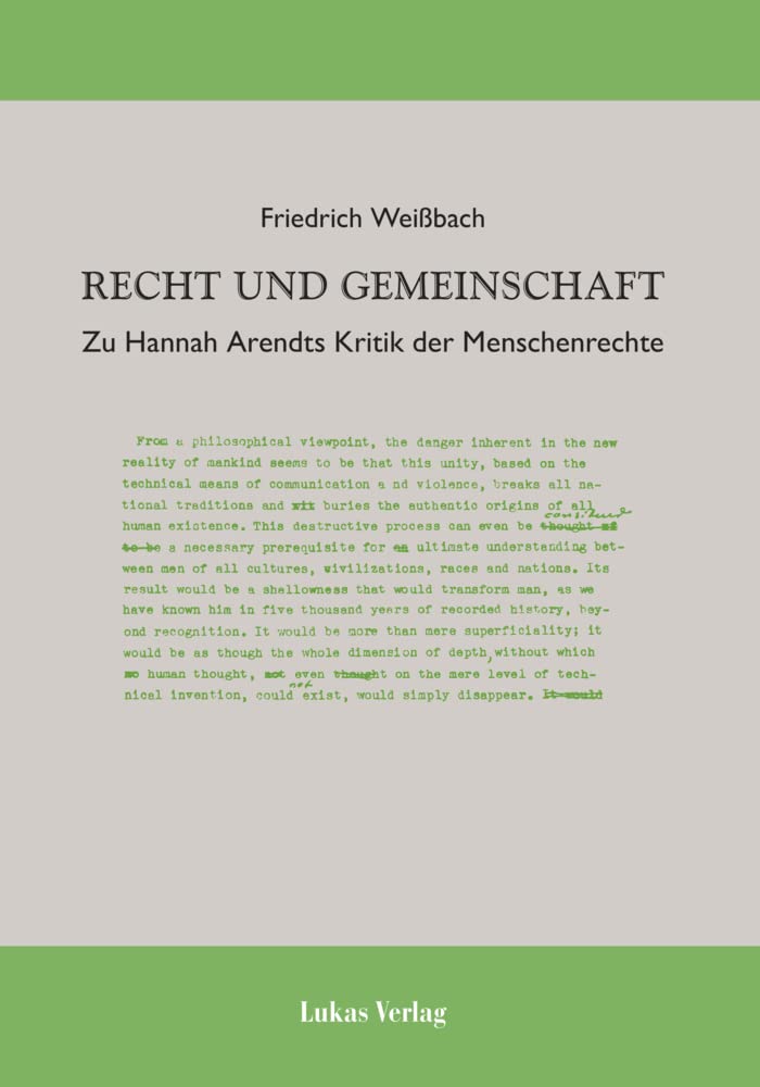 Recht und Gemeinschaft: Zu Hannah Arendts Kritik der Menschenrechte