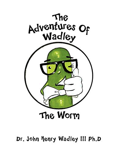 The Adventures Of Wadley: The Worm
