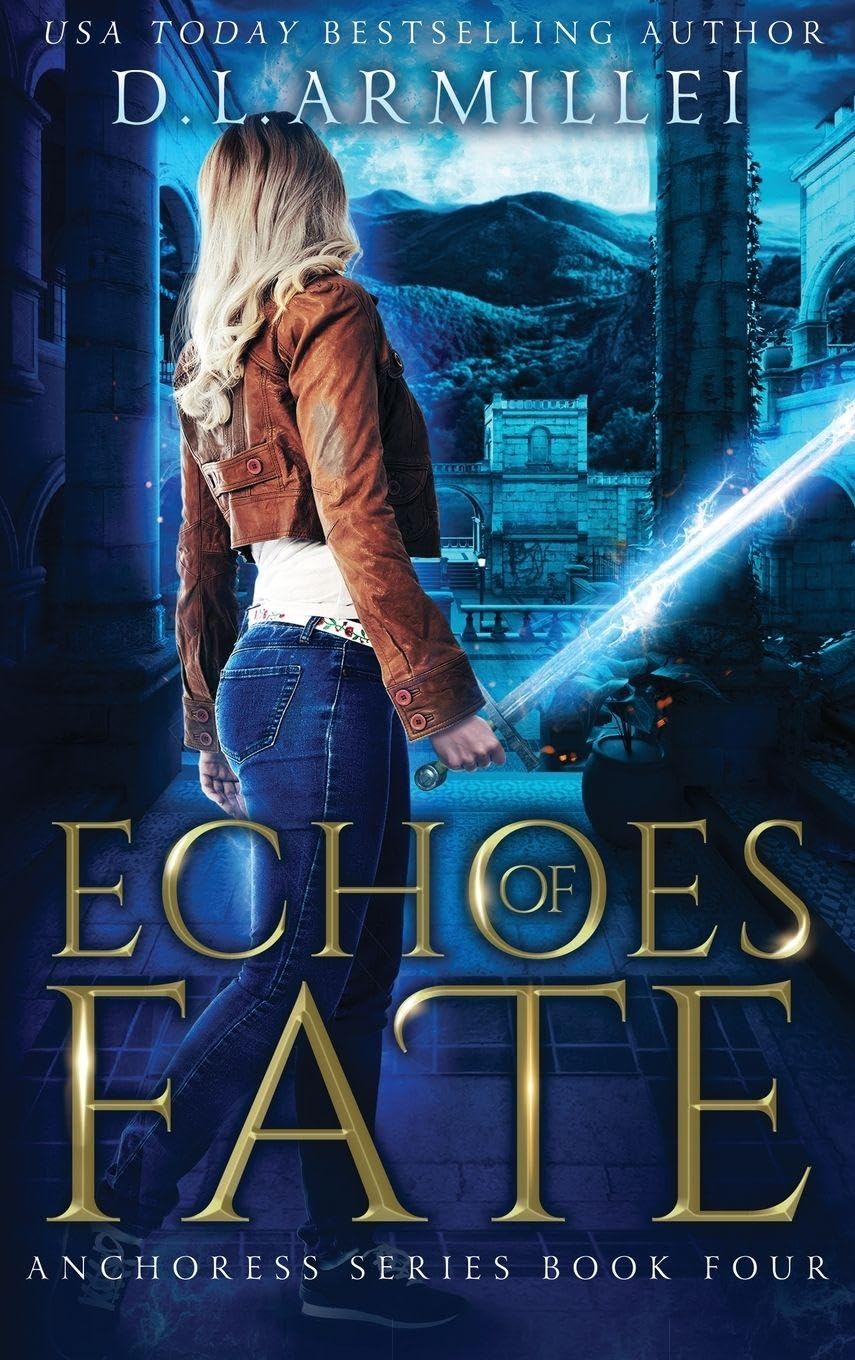 Echoes of Fate: Anchoress Series Book Four
