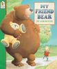 My Friend Bear Board Book