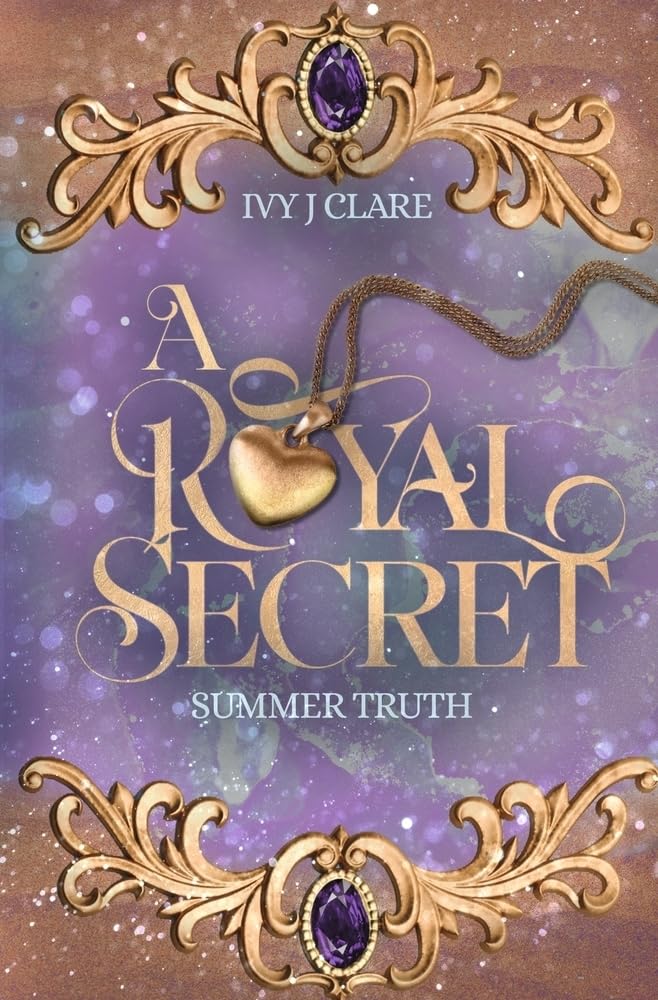 A Royal Secret: Summer Truth (A Royal Secret 2) (Secrets of a Crown)