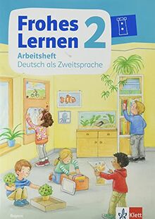 Frohes Lernen Sprachbuch 2. Ausgabe Bayern: Arbeitsheft Deutsch als Zweitsprache Klasse 2 (Frohes Lernen. Ausgabe für Bayern ab 2021)