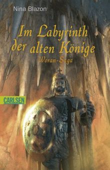 Im Labyrinth der alten Könige. Woran-Saga 02.: BD 2