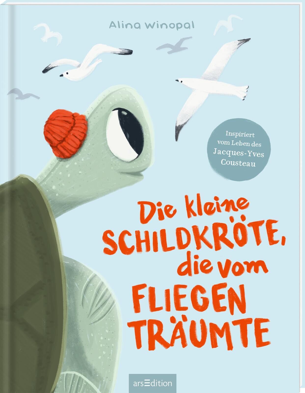Winopal, Alina: Die kleine Schildkröte, die vom Fliegen träumte