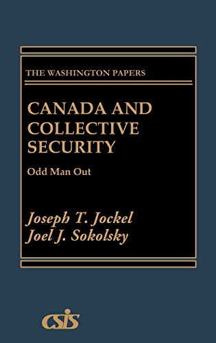 Canada and Collective Security: Odd Man Out (Washington Papers)