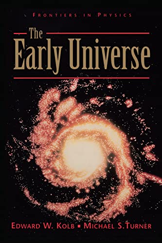 The Early Universe (Frontiers in Physics)