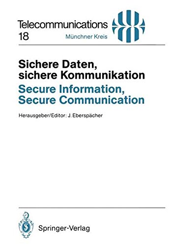 Sichere Daten, sichere Kommunikation / Secure Information, Secure Communication: Datenschutz und Datensicherheit in Telekommunikations- und . . . Systems (Telecommunications) (German Edition)