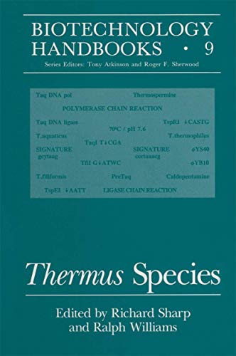 Thermus Species (Biotechnology Handbooks, 9, Band 9)