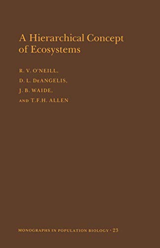 A Hierarchical Concept of Ecosystems. (Monographs in Population Biology, No. 23)
