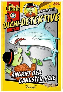 Olchi-Detektive. Angriff der Gangster-Haie: Band 15 von Dietl, Erhard, Iland-Olschewski, Barbara | Buch | Zustand sehr gut