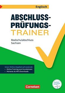 Abschlussprüfungstrainer Englisch - Sachsen: 10. Schuljahr - Realschulabschluss: Arbeitsheft mit Lösungen und Online-Training Grundwissen. Mit Audios online