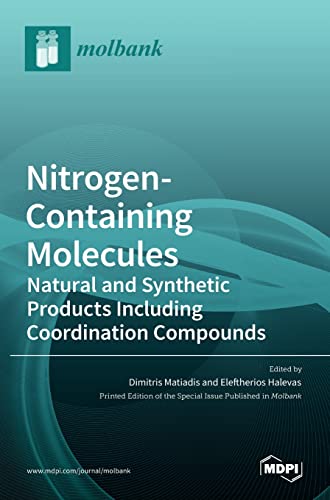 Nitrogen-Containing Molecules: Natural and Synthetic Products Including Coordination Compounds