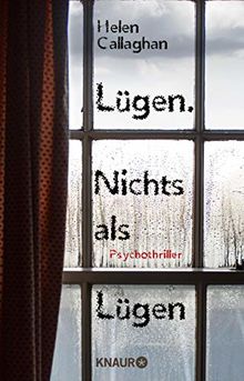 Lügen. Nichts als Lügen: Psychothriller