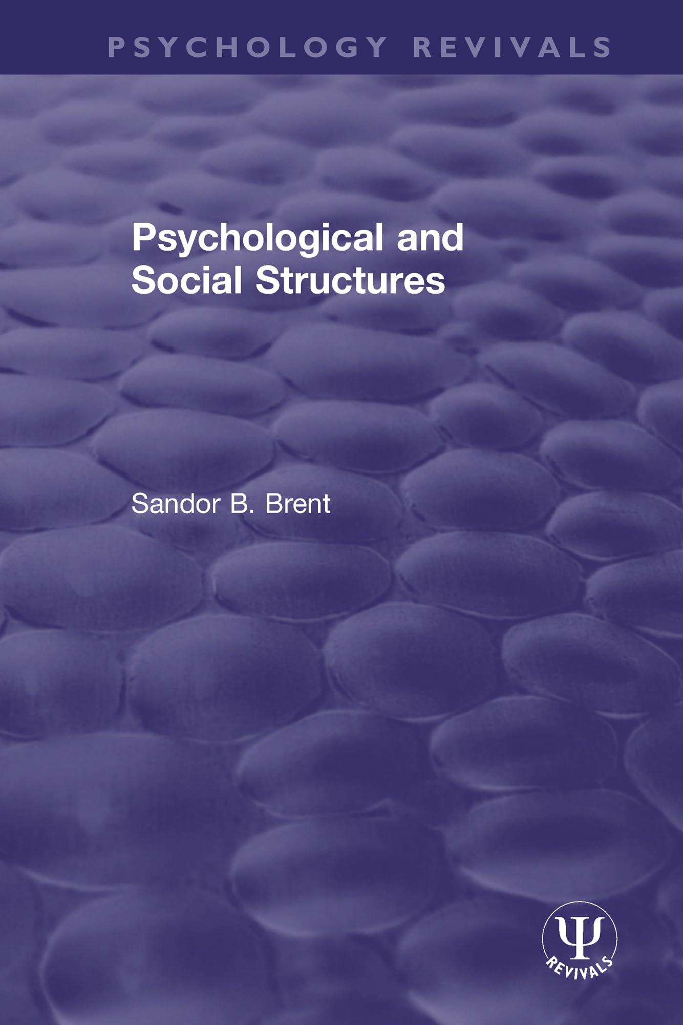 Psychological and Social Structures (Psychology Revivals)