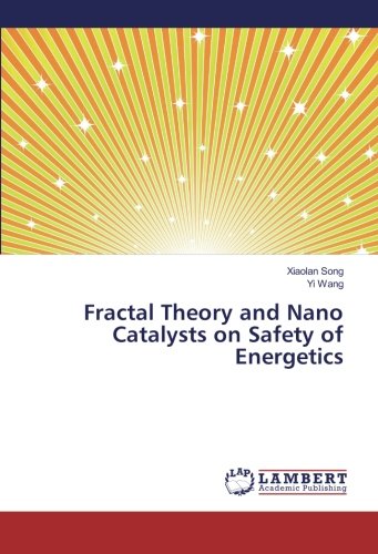 Fractal Theory and Nano Catalysts on Safety of Energetics
