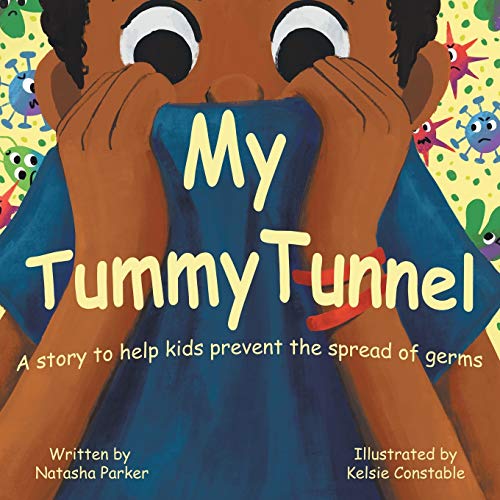 My Tummy Tunnel: A Story to Help Kids Prevent the Spread of Germs