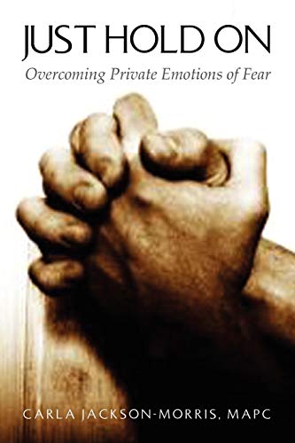 Just Hold On: Overcoming Private Emotions of Fear