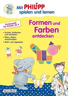 Formen und Farben entdecken: Mit Philipp spielen und lernen