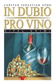 In Dubio Pro Vino von Henn, Carsten Sebastian | Buch | Zustand gut