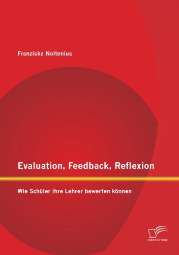 Evaluation, Feedback, Reflexion: Wie Schüler ihre Lehrer bewerten können
