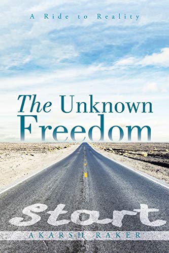 The Unknown Freedom: A Ride to Reality