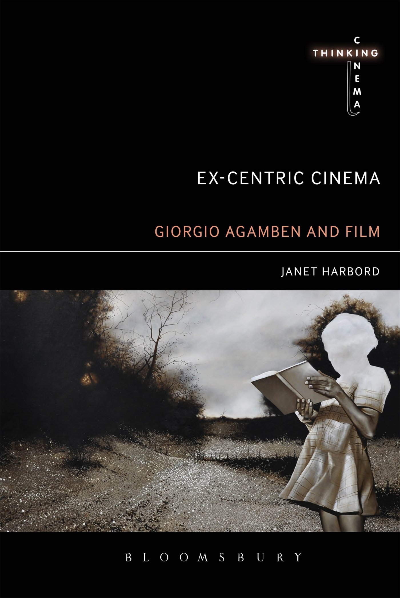 Ex-centric Cinema: Giorgio Agamben and Film Archaeology (Thinking Cinema)