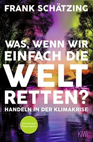 Was, wenn wir einfach die Welt retten? (2021)