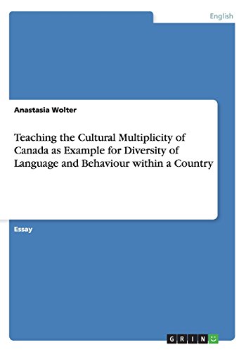 Teaching the Cultural Multiplicity of Canada as Example for Diversity of Language and Behaviour within a Country