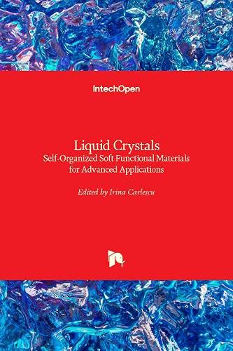 Liquid Crystals: Self-Organized Soft Functional Materials for Advanced Applications
