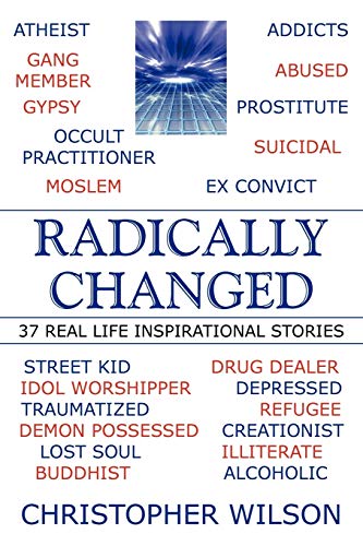 Radically Changed: 37 Real Life Inspirational Stories
