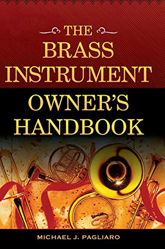 The Brass Instrument Owner's Handbook