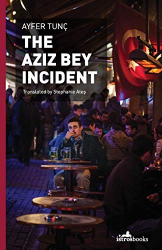 The Aziz Bey Incident: And Other Stories (Books from the Edge)
