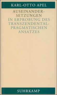 Auseinandersetzungen in Erprobung des transzendentalpragmatischen Ansatzes