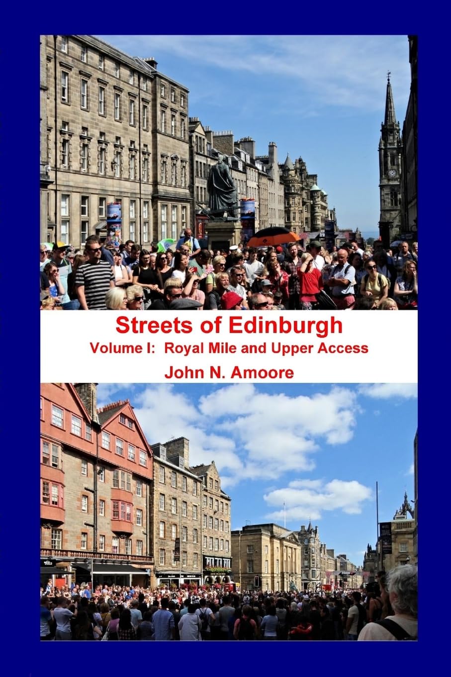 Amoore, John N. Streets Of Edinburgh Volume I, Royal Mile, Volume I, Royal Mile And Upper Access