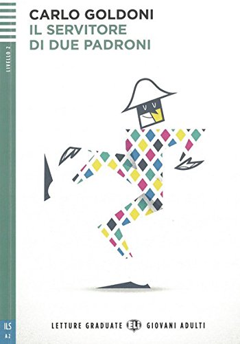 Il servitore di due padroni (Letture Graduate ELI)