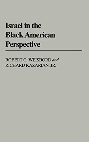 Israel in the Black American Perspective (Contributions in Afro-american & African Studies)