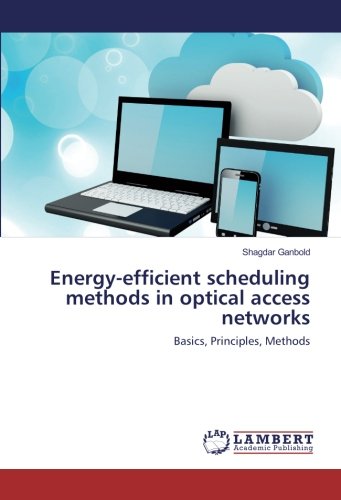 Energy-efficient scheduling methods in optical access networks: Basics, Principles, Methods