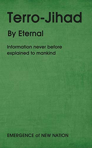 Terro-Jihad: Information never before explained to mankind