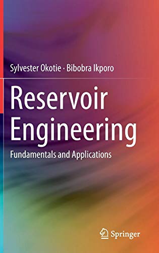 Reservoir Engineering: Fundamentals and Applications