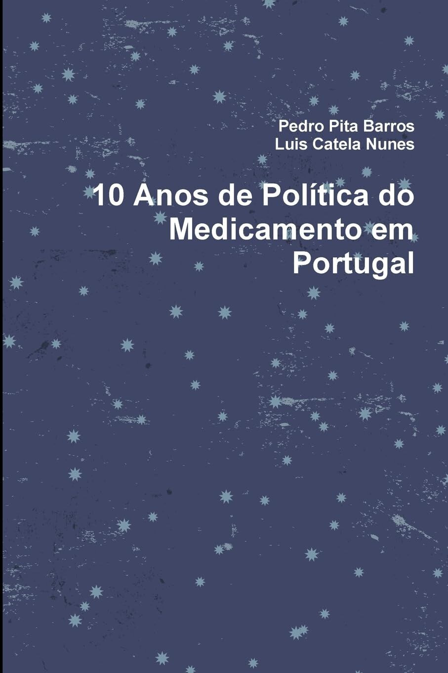 10 Anos de Política do Medicamento em Portugal