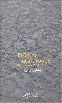 La Seine était rouge : Paris, octobre 1961