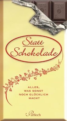 Statt Schokolade: Alles, was sonst noch glücklich macht