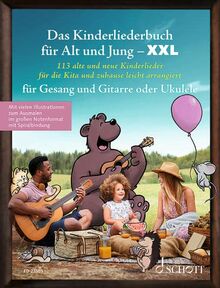 Das Kinderliederbuch für Alt und Jung XXL: 113 alte und neue Kinderlieder für die Kita und zuhause, leicht arrangiert für Gesang und Gitarre oder ... Liederbuch. (Liederbücher für Alt und Jung)