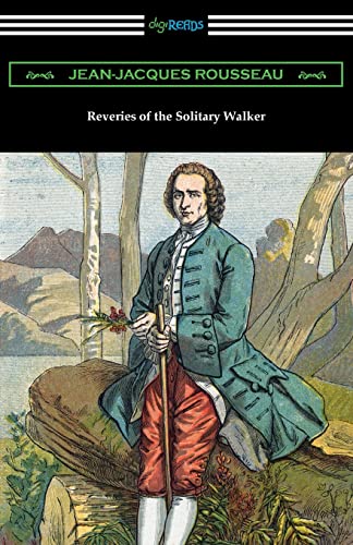 Jean-Jacques Rousseau Reveries Of The Solitary Walker