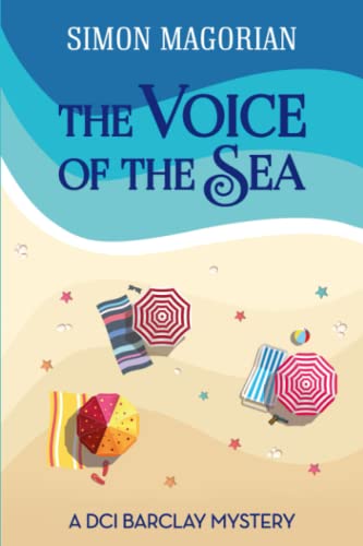The Voice of the Sea (The Chief Inspector Barclay Mysteries, Band 1)