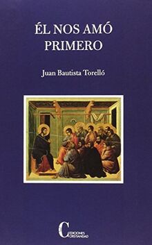 Él nos amó primero von Torello, Juan Bautista | Buch | Zustand sehr gut
