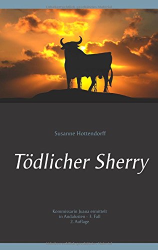 Tödlicher Sherry: Kommissarin Juana ermittelt in Andalusien - 3. Fall (Kriminalromane aus Andalusien)