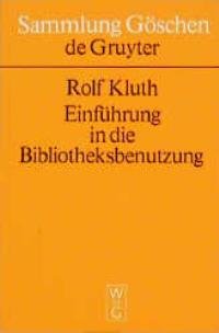 Einführung in die Bibliotheksbenutzung