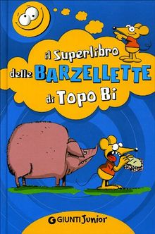 Il superlibro delle barzellette di Topo Bi