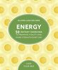 Energy: 50 Instant Exercises To Promote Vitality And Inner Strength Every Day (Love Your Self)